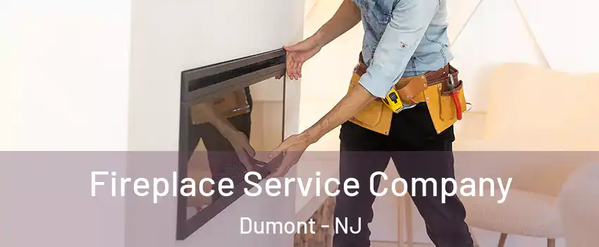 Fireplace Service Company Dumont - NJ